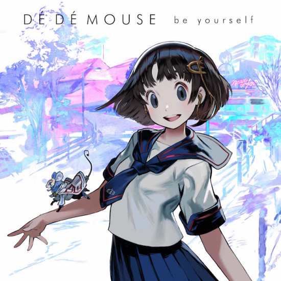 De De Mouse 8 2 New Album Be Yourself リリース決定 京都メトロ 東京o East ワンマンツアー開催 De De Mouse Official Web Site